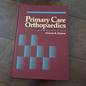 Primary Care Orthopaedics Medical Book by Victoria Masear 1996